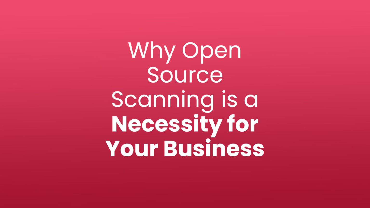 Understanding the Importance of Open Source Scanning SOOS