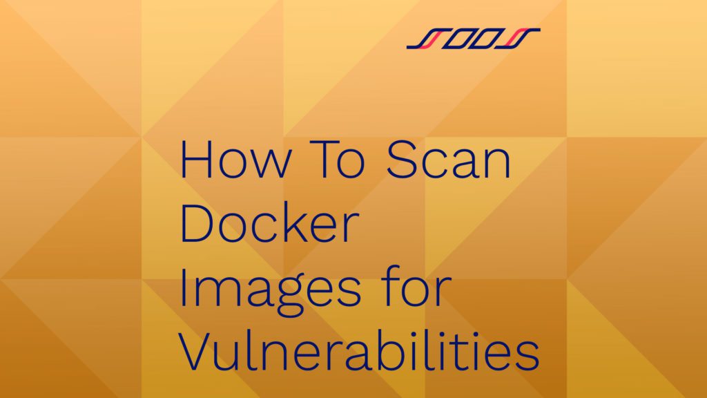How To Scan Docker for - SOOS